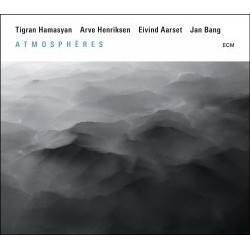 Tigran Hamasyan, Arve Heriksen, Eivind Aarset & Jan Bang-Atmospheres