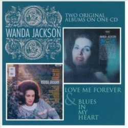 Wanda Jackson-Love Me Forever/Blues In My Heart
