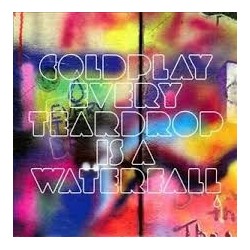 Coldplay-Every Teardrop Is A Waterfall