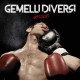 Gemelli Diversi-Uppercut