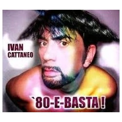 Ivan Cattaneo-'80-E-Basta!