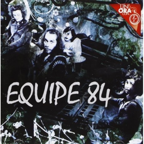 Equipe 84-Un'ora Con Equipe 84