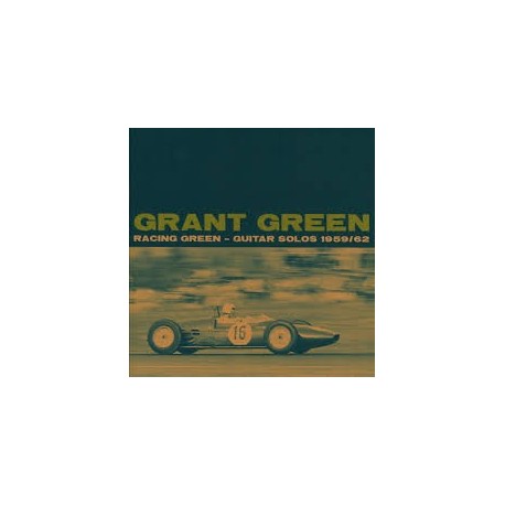 Grant Green-Racing Green (Guitar Solo 1959/62)
