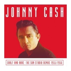 Johnny Cash-Early And Rare:The Sun Studio Demos 1955/1956