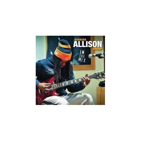 Bernard Allison Group-In The Mix