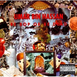 Umar Bin Hassan–Be Bop Or Be Dead