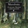 Murubutu-Il Giovani Mariani E Altri Racconti