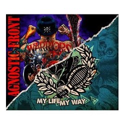 Agnostic Front-Warriors + My Life My Way