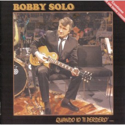 Bobby Solo-Quando Io Ti Perderò...