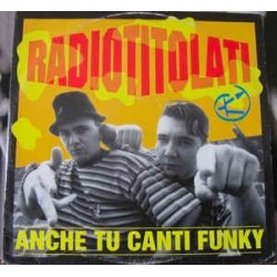 Radiotitolati-Anche Tu Canti Funky