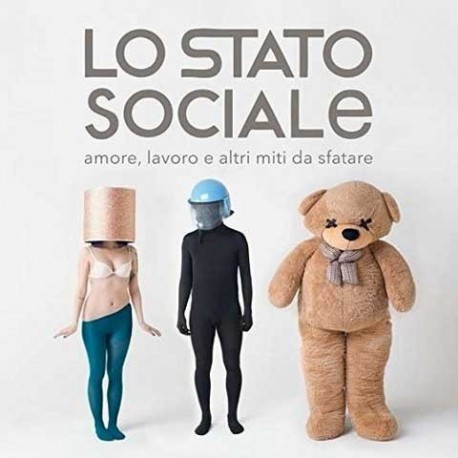 Lo Stato Sociale-Amore, Lavoro E Altri Miti Da Sfatare