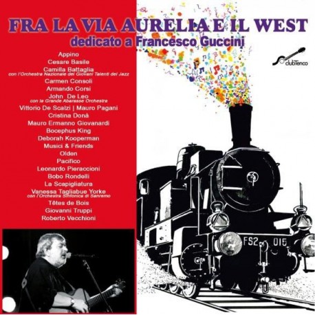 Italiani Artisti Vari-Fra La Via Aurelia E Il West (Dedicato A Francesco Guccini)