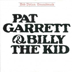 Bob Dylan-Pat Garrett & Billy the Kid