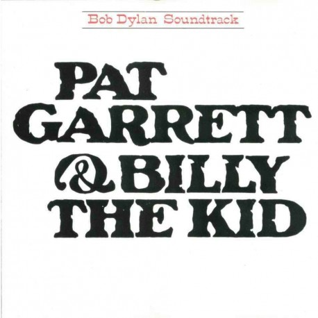 Bob Dylan-Pat Garrett & Billy the Kid