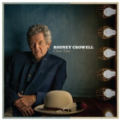 Rodney Crowell-Close Ties