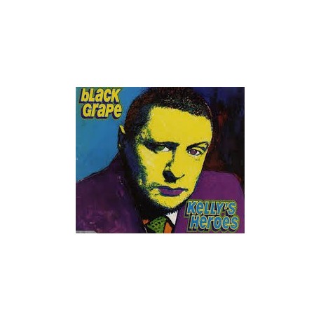 Black Grape-Kelly's Heroes