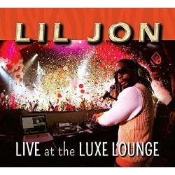 Lil Jon-Live At The Luxe Lounge