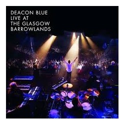 Deacon Blue-Live At The Glasgow Barrowlands