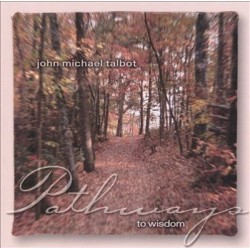 John Michael Talbot-Pathways To Winsdom