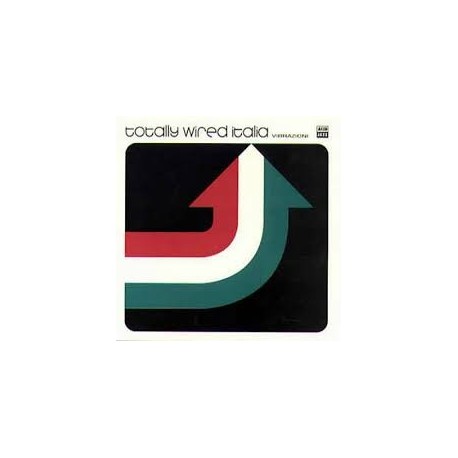 Dance Music Artisti Vari-Totally Wired Italia Vibrazioni