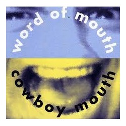 Cowboy Mouth-Word Ot Mounth