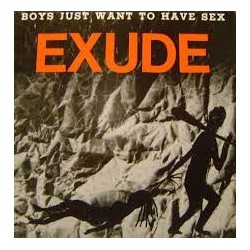 Exude-Boys Just Want To Have Sex