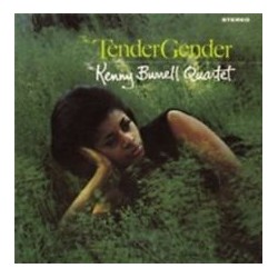 Kenny Burrell Quartet-Tender Gender