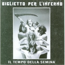 Biglietto Per L'inferno-Il Tempo Della Semina