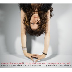 Monica P-Rosso Che Non Vedi