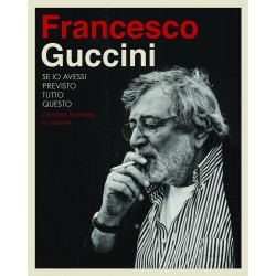 Francesco Guccini - Se Io Avessi Previsto Tutto Questo