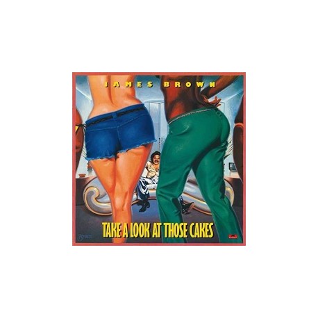James Brown-Take a Look At Those Cakes