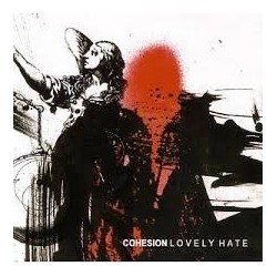 Cohesion-Lovely Hate