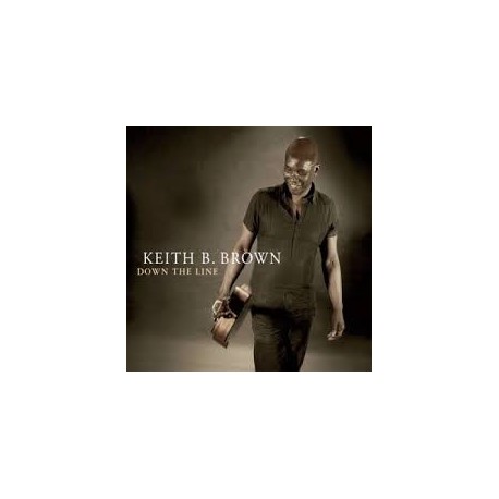 Keith B. Brown-Down The Line