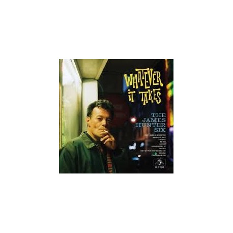 James Hunter Six-Whatever It Takes