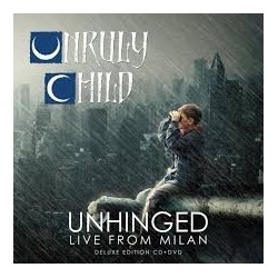 Unruly Child-Unhinged Live From Milan