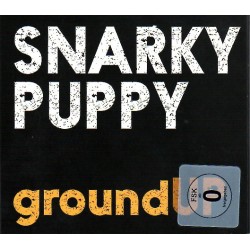 Snarky Puppy-Ground Up