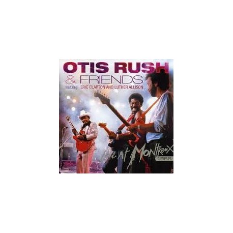 Otis Rush & Friends-Live At Montreux 1986