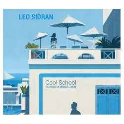 Leo Sidran-Cool School (The Music Of Michael Franks)