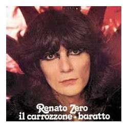 Renato Zero-Il Carrozzone / Baratto