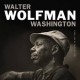 Walter Wolfgang Washinton-My Future Is My Past