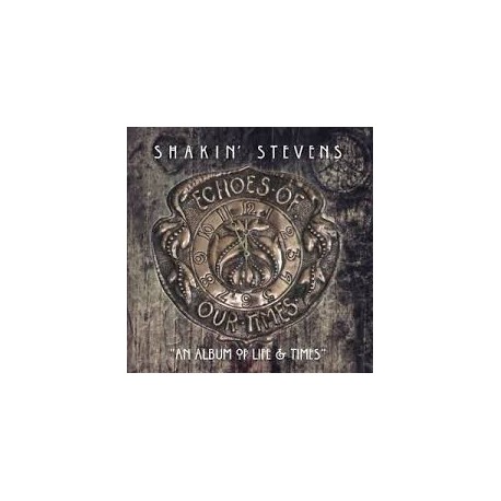 Shakin' Stevns-Echoes Of Our Times
