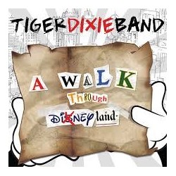 Tiger Dixie Band-A Walk Through Disneyland