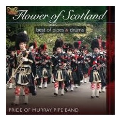 Pride Of Murray Pipe Band-Flower Of Scotland (Best Of Pipes & Drums)