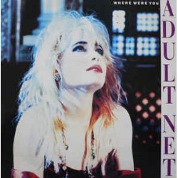 Adult Net-Where Were You