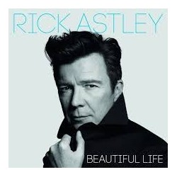 Rick Astley-Beautiful Life