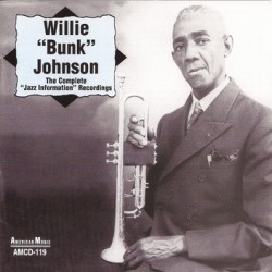 Bunk Johnson-Complete Information Reco
