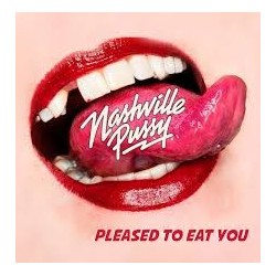 Nashville Pussy-Pleased To Eat You