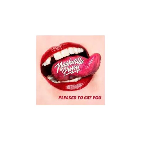 Nashville Pussy-Pleased To Eat You