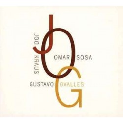 Joo Kraus/ Omar Sosa/ Gustavo Ovalles - JOG