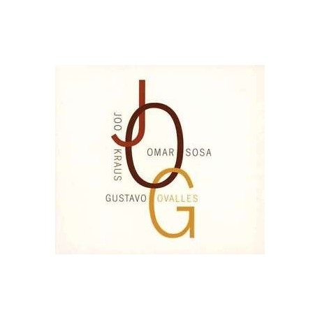 Joo Kraus/ Omar Sosa/ Gustavo Ovalles - JOG